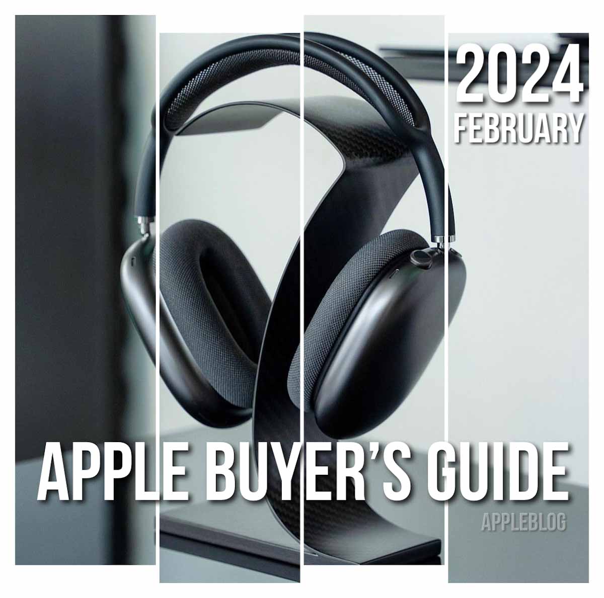 Here is Apple Buyer’s Guide for February 2024